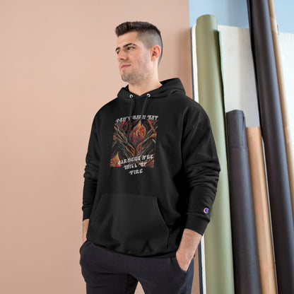 Dont Burn Out - Champion Hoodie