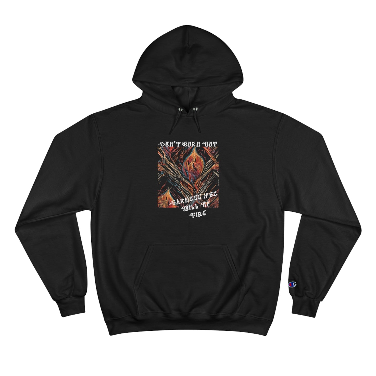 Dont Burn Out - Champion Hoodie