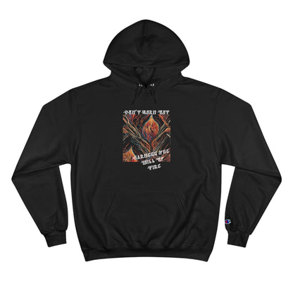 Dont Burn Out - Champion Hoodie